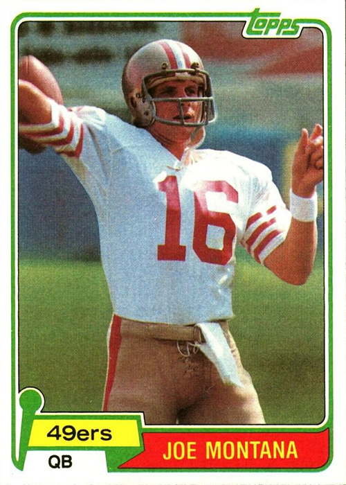 1981 TOPPS 216 JOE MONTANA RC Front